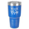 Bride / Wedding Quotes and Sayings 30 oz Stainless Steel Ringneck Tumbler - Blue - Front