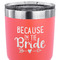 Bride / Wedding Quotes and Sayings 30 oz Stainless Steel Ringneck Tumbler - Coral - CLOSE UP