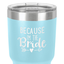 Bride / Wedding Quotes and Sayings 30 oz Stainless Steel Tumbler - Teal - Double-Sided
