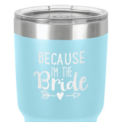 Bride / Wedding Quotes and Sayings 30 oz Stainless Steel Tumbler - Teal - Single-Sided