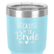 Bride / Wedding Quotes and Sayings 30 oz Stainless Steel Ringneck Tumbler - Teal - Close Up