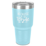 Bride / Wedding Quotes and Sayings 30 oz Stainless Steel Tumbler - Teal - Single-Sided