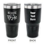 Bride / Wedding Quotes and Sayings 30 oz Stainless Steel Tumbler - Black - Double Sided