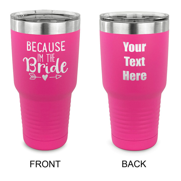 Custom Bride / Wedding Quotes and Sayings 30 oz Stainless Steel Tumbler - Pink - Double Sided
