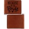 Bride / Wedding Quotes and Sayings Cognac Leatherette Bifold Wallets - Front and Back Single Sided - Apvl