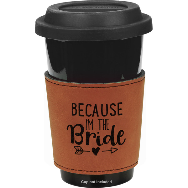 Custom Bride / Wedding Quotes and Sayings Leatherette Cup Sleeve - Double Sided