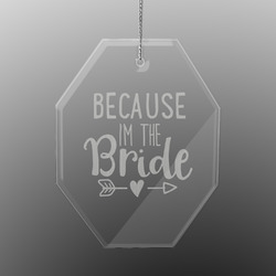Bride / Wedding Quotes and Sayings Engraved Glass Ornament - Octagon