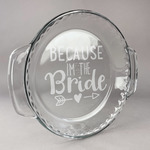 Bride / Wedding Quotes and Sayings Glass Pie Dish - 9.5in Round