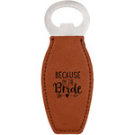 Bride / Wedding Quotes and Sayings Leatherette Bottle Opener - Double Sided