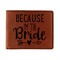 Bride / Wedding Quotes and Sayings Leather Bifold Wallet - Single