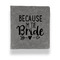Bride / Wedding Quotes and Sayings Leather Binder - 1" - Grey - Front View