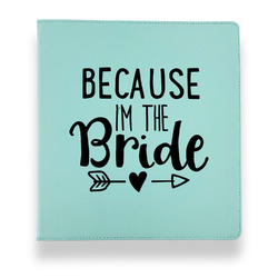 Bride / Wedding Quotes and Sayings Leather Binder - 1" - Teal