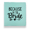 Bride / Wedding Quotes and Sayings Leather Binders - 1" - Teal - Front View