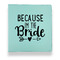 Bride / Wedding Quotes and Sayings Leather Binder - 1" - Teal