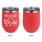 Bride / Wedding Quotes and Sayings Stainless Wine Tumblers - Coral - Single Sided - Approval
