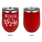Bride / Wedding Quotes and Sayings Stainless Wine Tumblers - Red - Single Sided - Approval