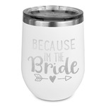 Bride / Wedding Quotes and Sayings Stemless Stainless Steel Wine Tumbler - White - Single Sided