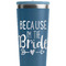 Bride / Wedding Quotes and Sayings Steel Blue RTIC Everyday Tumbler - 28 oz. - Close Up