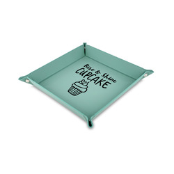 Cute Quotes and Sayings 6" x 6" Teal Faux Leather Valet Tray