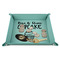 Cute Quotes and Sayings 9" x 9" Teal Leatherette Snap Up Tray - STYLED