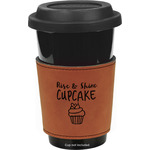 Cute Quotes and Sayings Leatherette Cup Sleeve - Single Sided