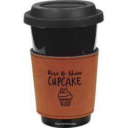 Cute Quotes and Sayings Leatherette Cup Sleeve - Single Sided