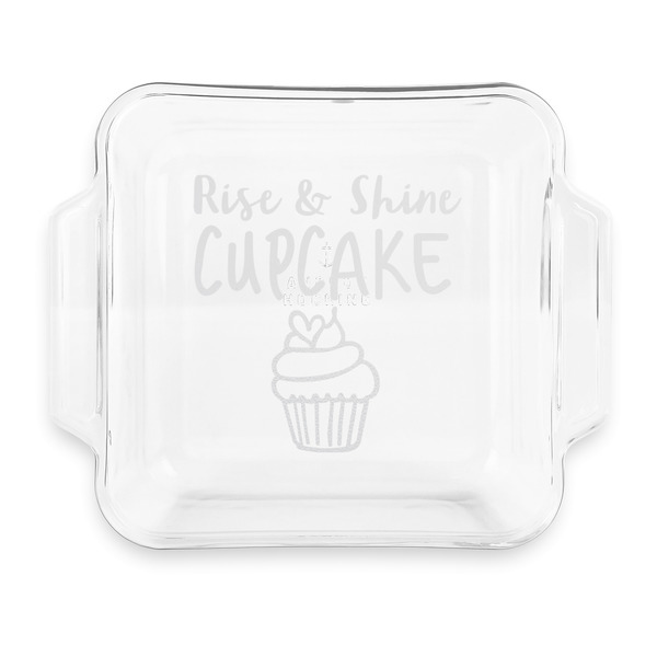 Custom Cute Quotes and Sayings Glass Cake Dish with Truefit Lid - 8in x 8in