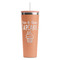 Cute Quotes and Sayings Peach RTIC Everyday Tumbler - 28 oz. - Front