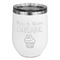 Cute Quotes and Sayings Stainless Wine Tumblers - White - Single Sided - Front