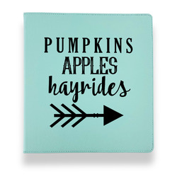 Fall Quotes and Sayings Leather Binder - 1" - Teal