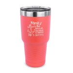Family Quotes and Sayings 30 oz Stainless Steel Tumbler - Coral - Single Sided