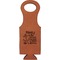 Family Quotes and Sayings Cognac Leatherette Wine Totes - Single Front