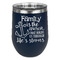 Family Quotes and Sayings Stainless Wine Tumblers - Navy - Double Sided - Front