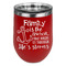 Family Quotes and Sayings Stainless Wine Tumblers - Red - Single Sided - Front