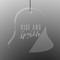 Glitter / Sparkle Quotes and Sayings Engraved Glass Ornament - Bell