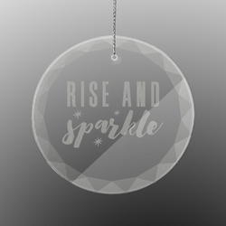 Glitter / Sparkle Quotes and Sayings Engraved Glass Ornament - Round