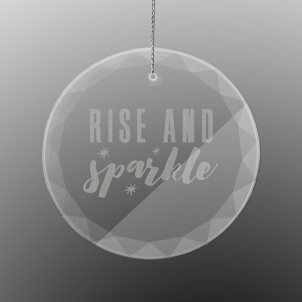 Glitter / Sparkle Quotes and Sayings Engraved Glass Ornament - Round (Front)