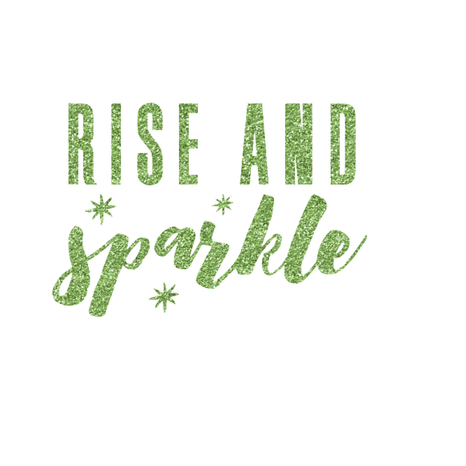 Glitter / Sparkle Quotes and Sayings Glitter Iron On Transfer- Custom