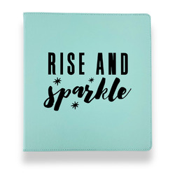 Glitter / Sparkle Quotes and Sayings Leather Binder - 1" - Teal