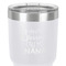 Grandparent Quotes and Sayings 30 oz Stainless Steel Ringneck Tumbler - White - Close Up