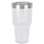 Grandparent Quotes and Sayings 30 oz Stainless Steel Tumbler - White - Single-Sided