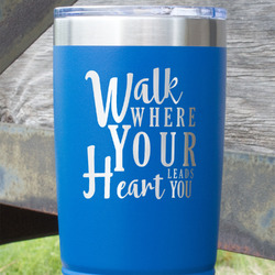 Heart Quotes and Sayings 20 oz Stainless Steel Tumbler - Royal Blue - Single Sided