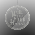 Heart Quotes and Sayings Engraved Glass Ornament - Round