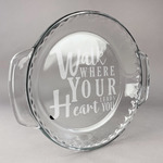 Heart Quotes and Sayings Glass Pie Dish - 9.5in Round