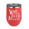 Heart Quotes and Sayings Stainless Wine Tumblers - Coral - Single Sided - Front