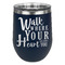Heart Quotes and Sayings Stainless Wine Tumblers - Navy - Double Sided - Front