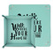 Heart Quotes and Sayings Teal Faux Leather Valet Trays - PARENT MAIN