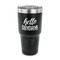 Hello Quotes and Sayings 30 oz Stainless Steel Ringneck Tumblers - Black - FRONT