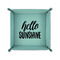 Hello Quotes and Sayings 6" x 6" Teal Leatherette Snap Up Tray - FOLDED UP
