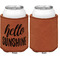 Hello Quotes and Sayings Cognac Leatherette Can Sleeve - Single Sided Front and Back